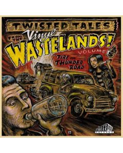 Twisted Tales From The Vinyl Wastelands Volume 5 - Fire On Thunder Road (Limited Edition) LP