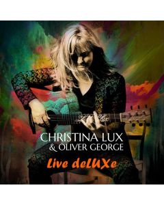 Christina Lux & Oliver George - Live deLUXe (handsigniert) CD