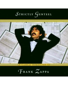 Frank Zappa (1940-1993) - Strictly Genteel CD