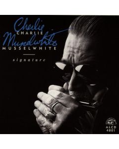 Charlie Musselwhite - Signature CD