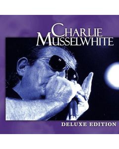 Charlie Musselwhite - Deluxe Edition CD