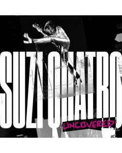Suzi Quatro - Uncovered CD
