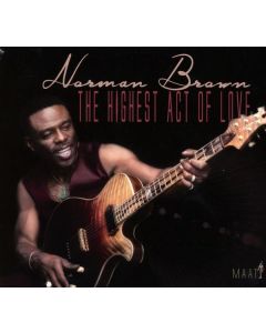 Norman Brown - The Highest Act Of Love CD