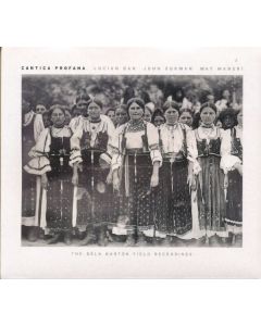 Lucian Ban, John Surman & Mat Maneri - Cantica Profana: The Bela Bartok Field Recordings CD