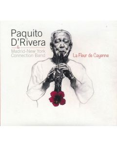 Paquito D'Rivera - La Fleur De Cayenne CD