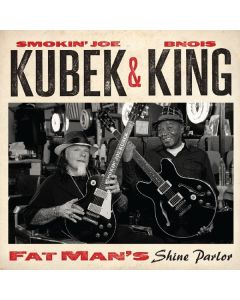 Smokin' Joe Kubek & Bnois King - Fat Man's Shine Parlor CD