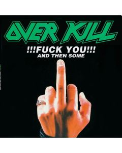 Overkill - F,,K You & Then Some CD