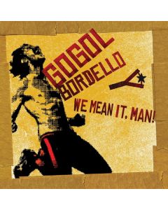 Gogol Bordello - We Mean It, Man! LP