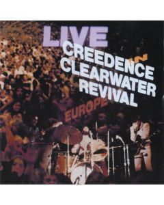 Creedence Clearwater Revival - Live In Europe 1971 CD