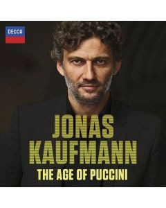 Jonas Kaufmann – The Age of Puccini CD