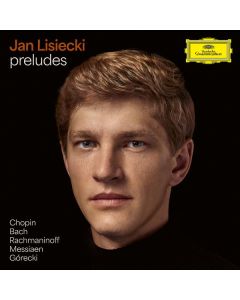 Jan Lisiecki  - Preludes CD