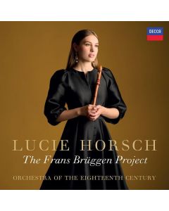Lucie Horsch - The Frans Brüggen Project CD