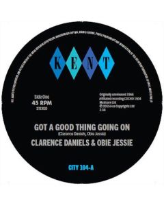 Clarence Daniels & Obie Jessie - Got A Good Thing Going On / Hard Working Girl SIN