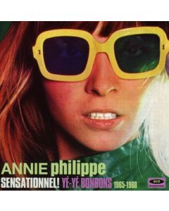 Annie Philippe - Sensationnel! Ye'-Ye' Bonbons 1965 - 1968 CD