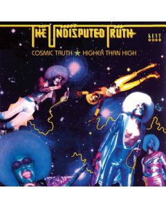 The Undisputed Truth - Cosmic Truth / Higher Than High CD