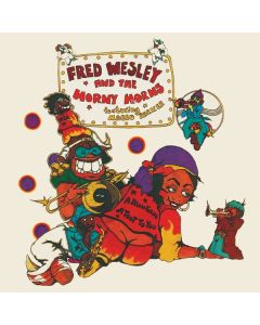Fred Wesley & The Horny Horns - A Blow For Me, A Toot To You CD
