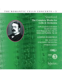 Charles Villiers Stanford (1852-1924) - Die Werke für Cello & Orchester CD
