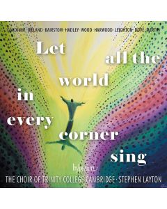 Trinity College Choir - Let all the world in every corner sing CD