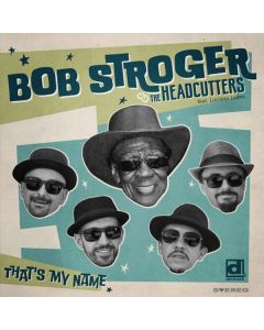Bob Stroger - That's My Name CD