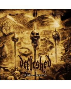 Defleshed - Grind Over Matter (180g) LP