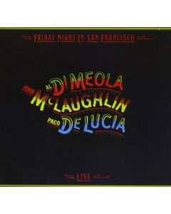 Al Di Meola, John McLaughlin & Paco De Lucia - Friday Night In San Francisco CD