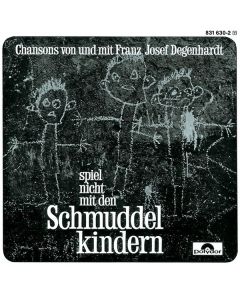 Franz Josef Degenhardt - Spiel nicht mit den Schmuddelkindern CD
