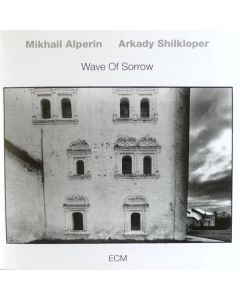 Mikhail Alperin & Arkady Shilkloper - Wave Of Sorrow LP