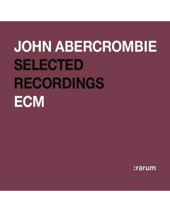 John Abercrombie (1944-2017) - ECM Rarum XIV: Selected Recordings CD