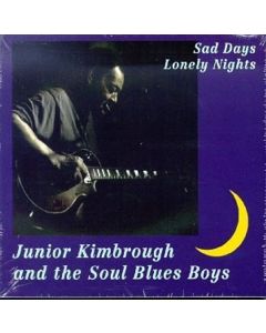 Junior Kimbrough - Sad Days Lonely Nights CD