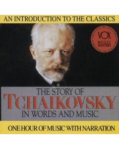Peter Iljitsch Tschaikowsky (1840-1893) - His Story & His Music CD