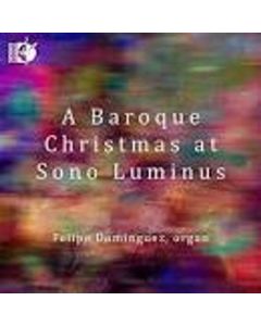 Orgelmusik zur Weihnacht - A Baroque Christmas at Sono Luminus CD