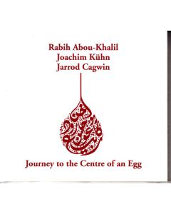 Rabih Abou-Khalil - Journey To The Centre Of An Egg CD