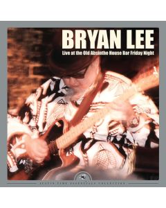 Bryan Lee - Live At The Old Absinthe House Bar Friday Night (180g) LP