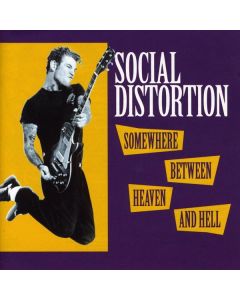 Social Distortion - Somewhere Between Heaven And Hell CD