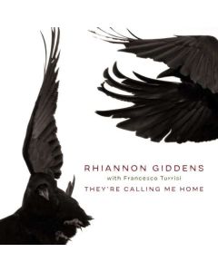 Rhiannon Giddens & Francesco Turrisi - They're Calling Me Home LP