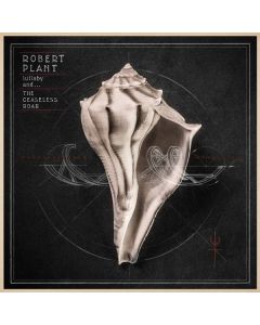 Robert Plant - Lullaby And ... The Ceaseless Roar CD