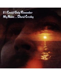 David Crosby - If I Could Only Remember My Name CD