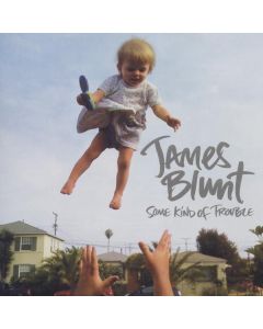 James Blunt - Some Kind Of Trouble CD