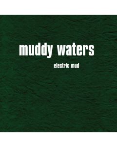 Muddy Waters - Electric Mud CD