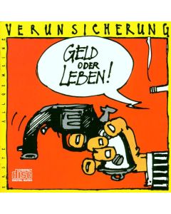 Erste Allgemeine Verunsicherung (EAV) - Geld oder Leben CD