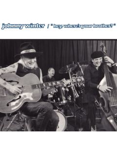 Johnny Winter - Hey, Where's Your Brother CD