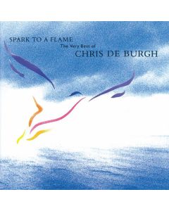 Chris De Burgh - Spark To A Flame: The Very Best Of Chris De Burgh CD