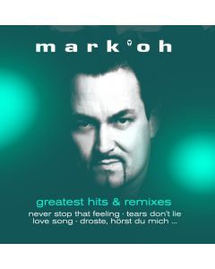 Mark'Oh - Greatest Hits & Remixes CD