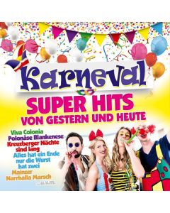 Karneval Super Hits von Gestern & Heute CD