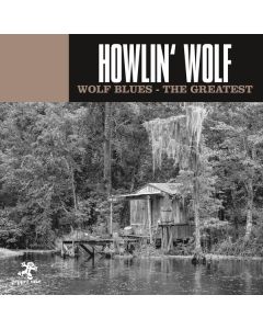 Howlin' Wolf - Wolf Blues: The Greatest CD