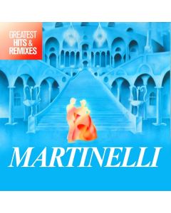 Martinelli - Greatest Hits & Remixes CD