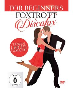 Tanzen leicht gemacht: Foxtrott & Discofox For Beginners CD