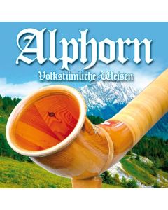 Alphorn (Volkstümliche Weisen) CD