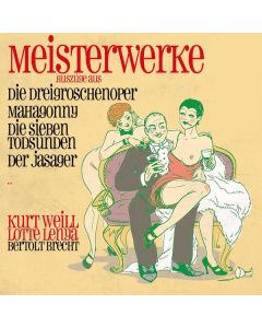 Meisterwerke - Auszüge aus Die Dreigroschenoper, Mahagonny, Die sieben Todsünden, Der Jasager CD