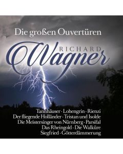 Richard Wagner: Die großen Ouvertüren/Great Overtures CD